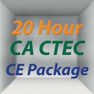 Create Your Own 20-Hour California CTEC CE Package
